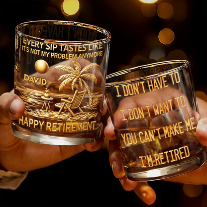 Every Sip Tastes Like It's Not My Problem Palm Tree Beach Retirement - Personalized Custom Whiskey Glass - RETIRE059_RWG