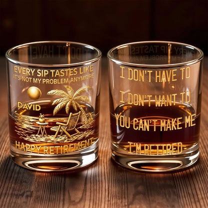 Every Sip Tastes Like It's Not My Problem Palm Tree Beach Retirement - Personalized Custom Whiskey Glass - RETIRE059_RWG