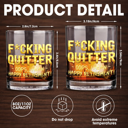 Effing Quitter Oops I Mean Happy Retirement With 3D Effect Letters - Personalized Custom Whiskey Glass - RETIRE062_RWG