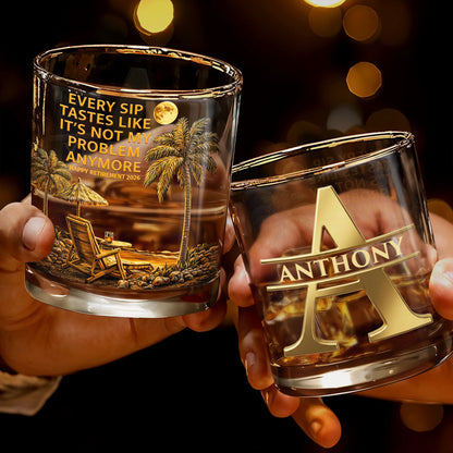 Every Sip Tastes Like It's Not My Problem Anymore Palm Trees Beach - Personalized Custom Whiskey Glass - RETIRE068_RWG