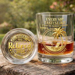 Every Sip Tastes Like It Is Not My Problem Anymore Retired Legend Palm Tree - Personalized Whiskey Glass - RETIRE072_PRIWI