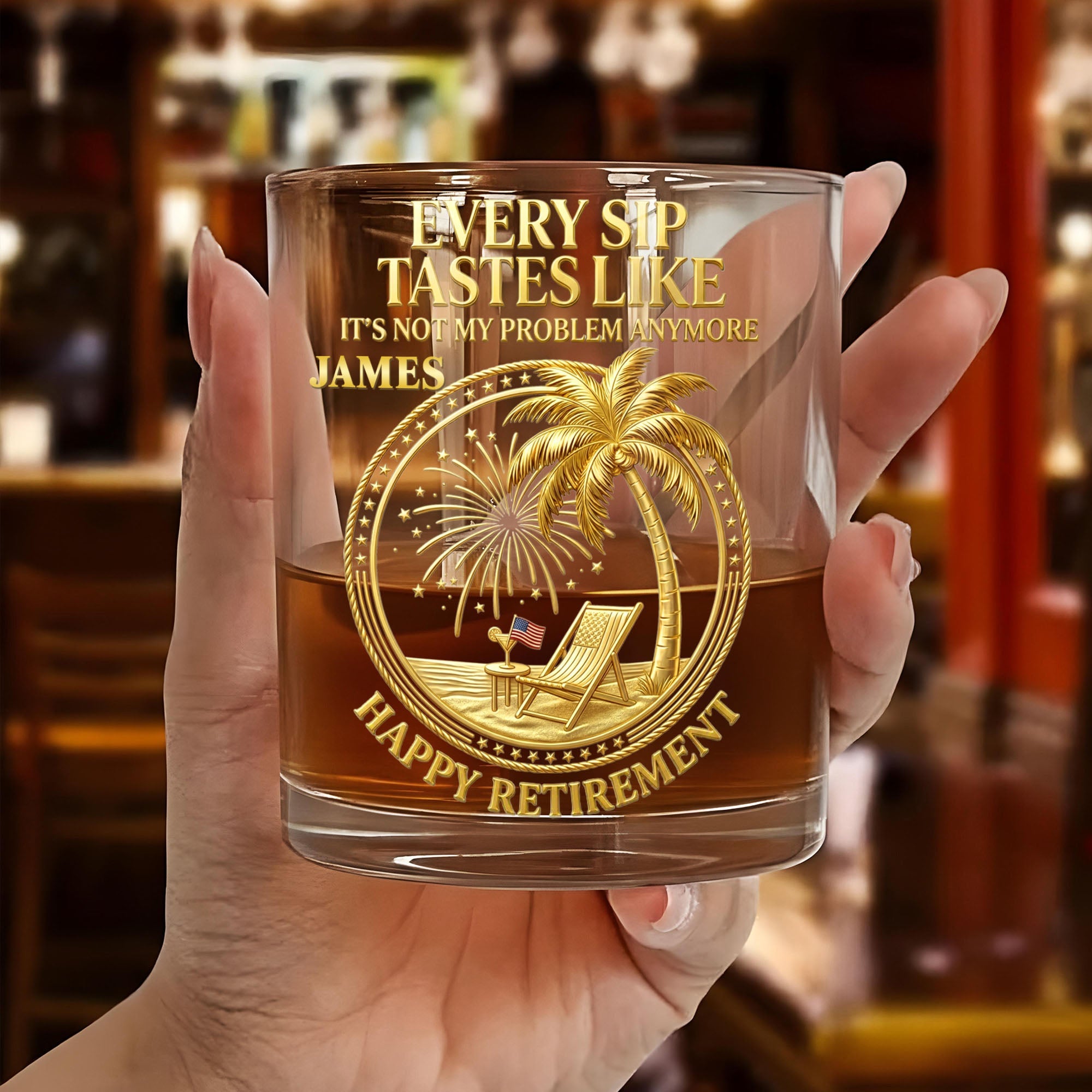 Every Sip Tastes Like It Is Not My Problem Anymore Retired Legend Palm Tree - Personalized Whiskey Glass - RETIRE072_PRIWI
