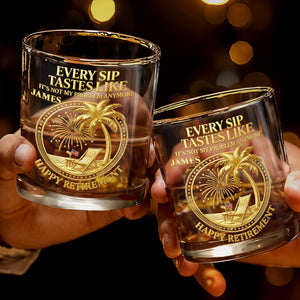 Every Sip Tastes Like It Is Not My Problem Anymore Retired Legend Palm Tree - Personalized Whiskey Glass - RETIRE072_PRIWI