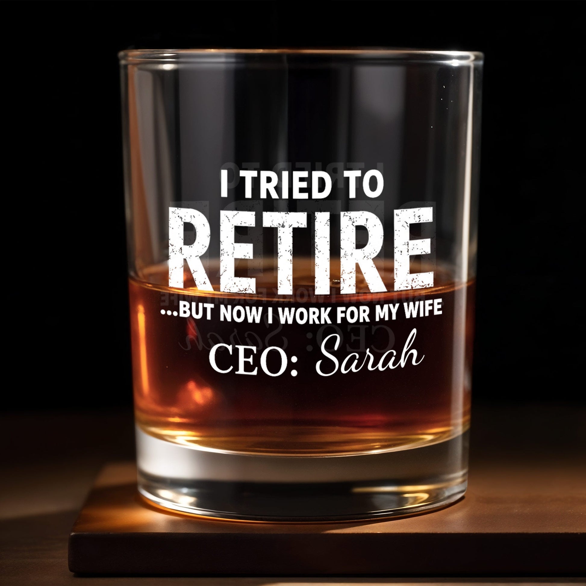 I Tried To Retire But Now I Work For My Wife CEO Text Design - Personalized Custom Whiskey Glass - RETIRE088_RWG