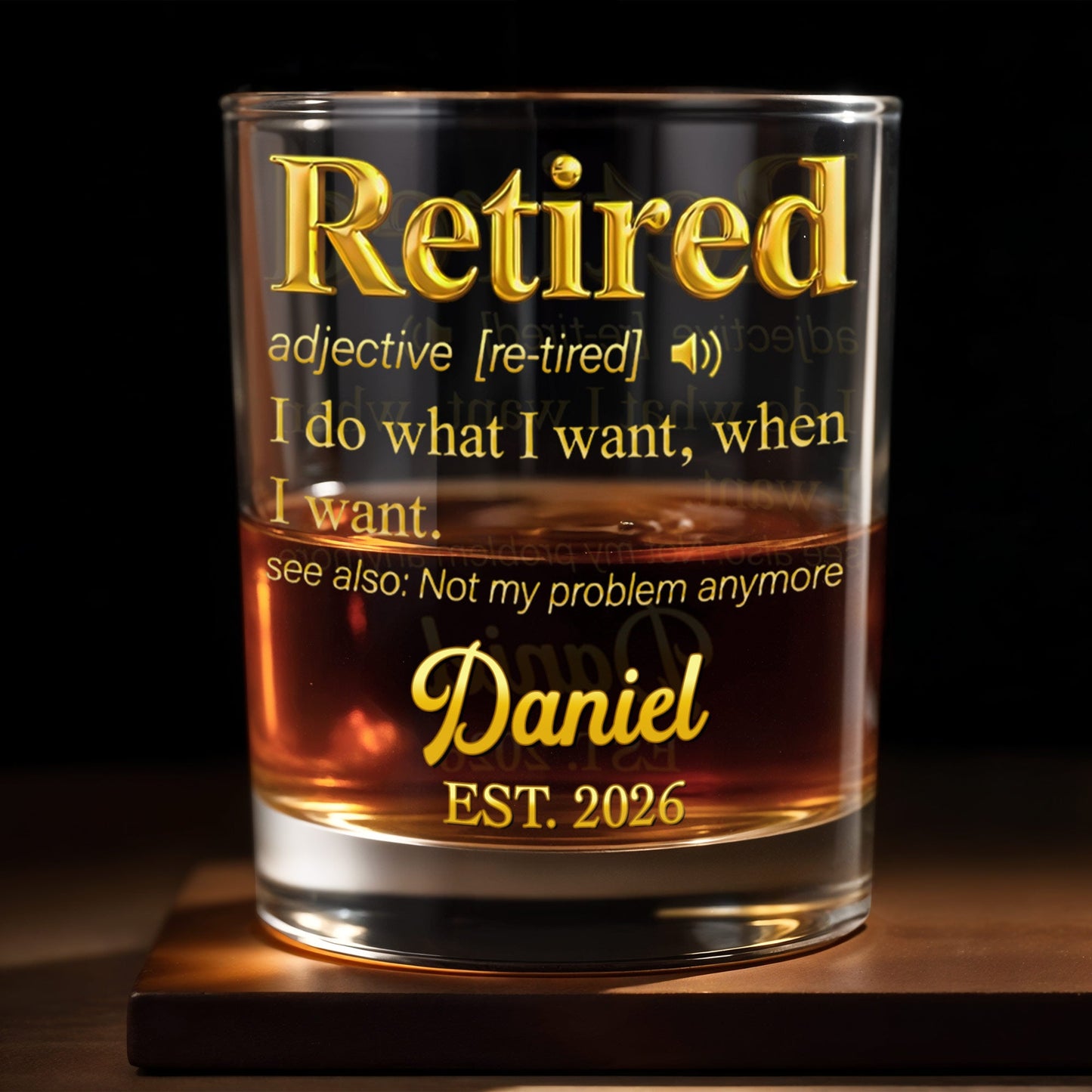 Retired I Do What I Want Dictionary Definition Golden Text - Personalized Custom Whiskey Glass - RETIRE090_RWG