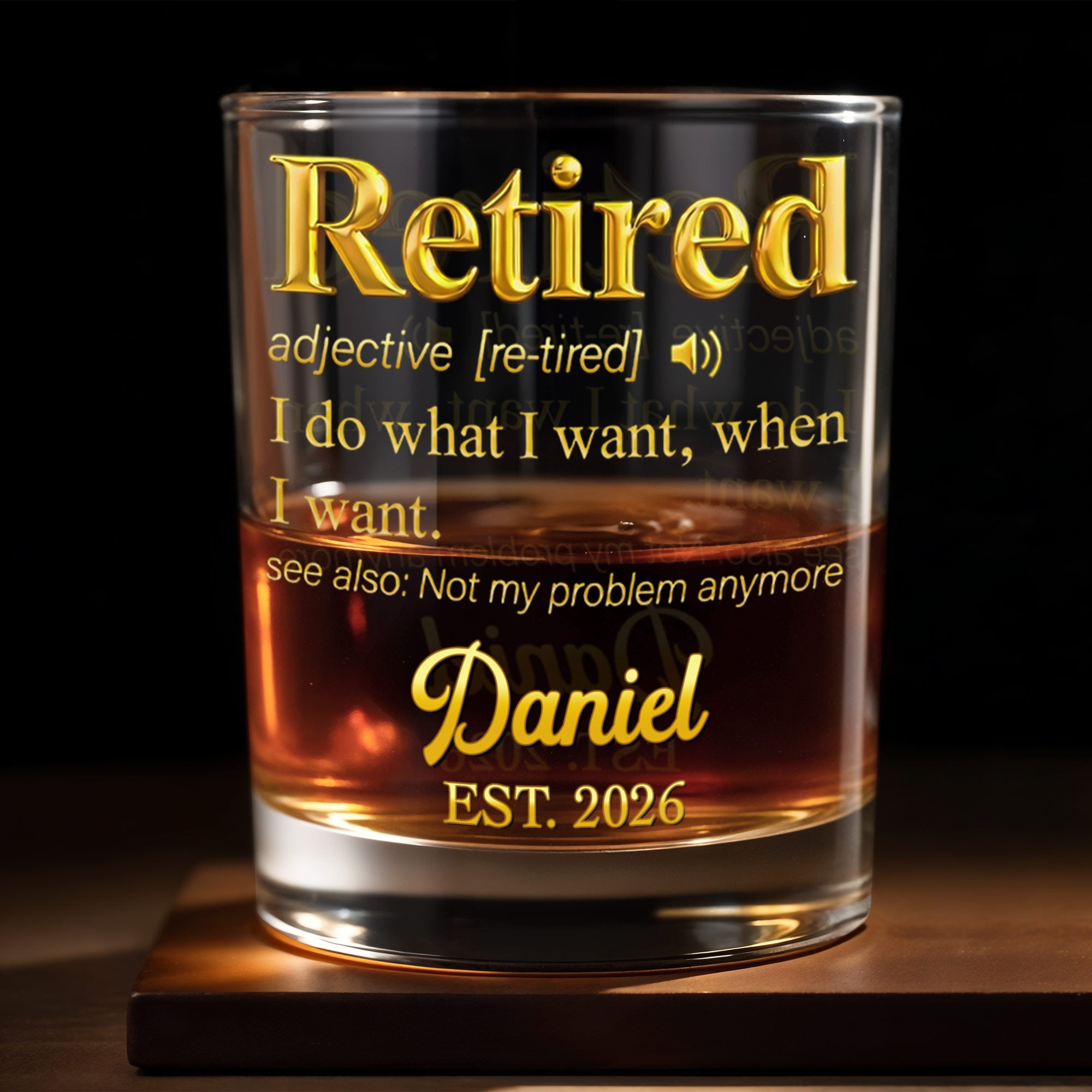 Retired I Do What I Want Dictionary Definition Golden Text - Personalized Custom Whiskey Glass - RETIRE090_RWG