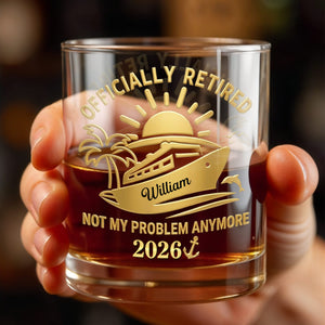 Officially Retired Not My Problem Anymore Cruise Ship Sun And Palm Tree - Personalized Custom Whiskey Glass - RETIRE091_RWG
