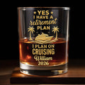 Yes I Have A Retirement Plan I Plan On Cruising Ship Palm Trees - Personalized Custom Whiskey Glass - RETIRE092_RWG