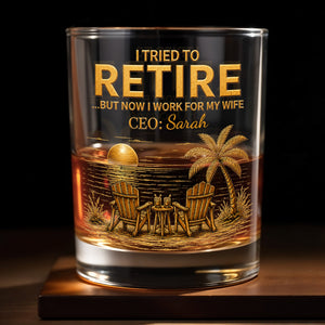 I Tried To Retire But Now I Work For My Wife Beach Scene - Personalized Custom Whiskey Glass - RETIRE135_RWG