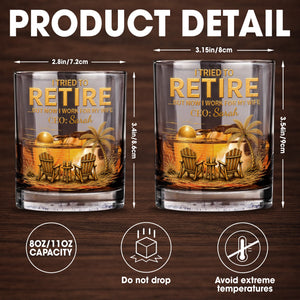I Tried To Retire But Now I Work For My Wife Beach Scene - Personalized Custom Whiskey Glass - RETIRE135_RWG