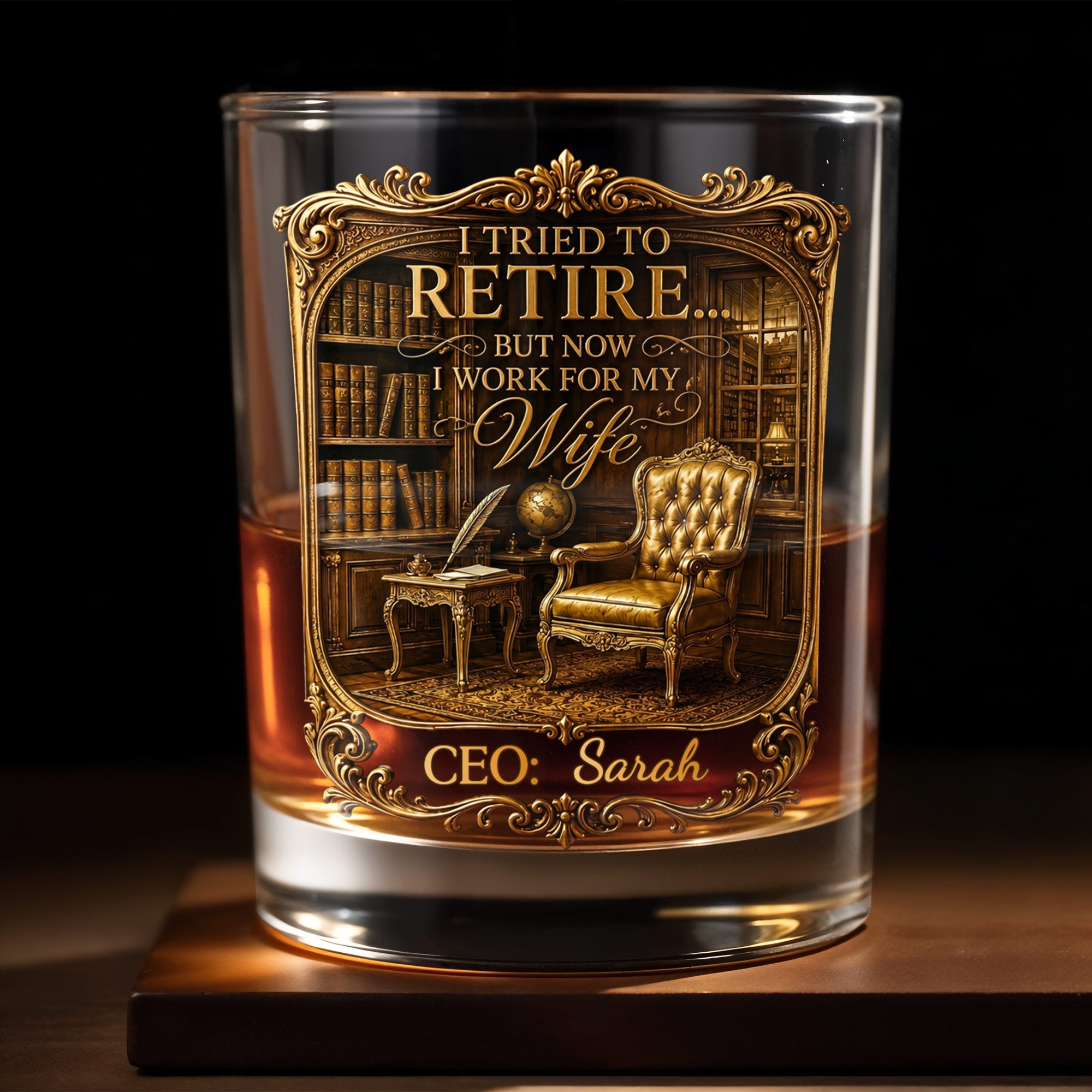 I Tried To Retire But Now I Work For My Wife Gold Library CEO - Personalized Custom Whiskey Glass - RETIRE136_RWG