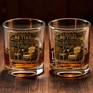 I Tried To Retire But Now I Work For My Wife Gold Library CEO - Personalized Custom Whiskey Glass - RETIRE136_RWG