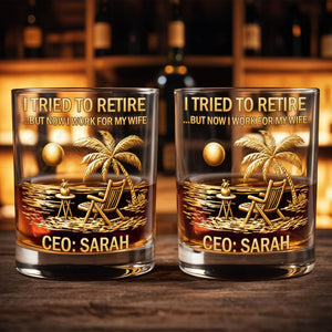 I Tried To Retire Now I Work For My Wife Palm Tree Beach - Personalized Custom Whiskey Glass - RETIRE167_RWG