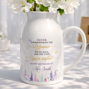 Never Underestimate The Difference You Made Happy Retirement Wildflowers - Personalized Ceramic Flower Vase