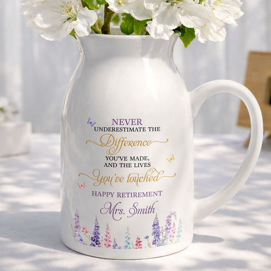 Never Underestimate The Difference You Made Happy Retirement Wildflowers - Personalized Ceramic Flower Vase