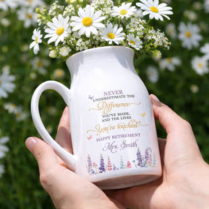 Never Underestimate The Difference You Made Happy Retirement Wildflowers - Personalized Ceramic Flower Vase
