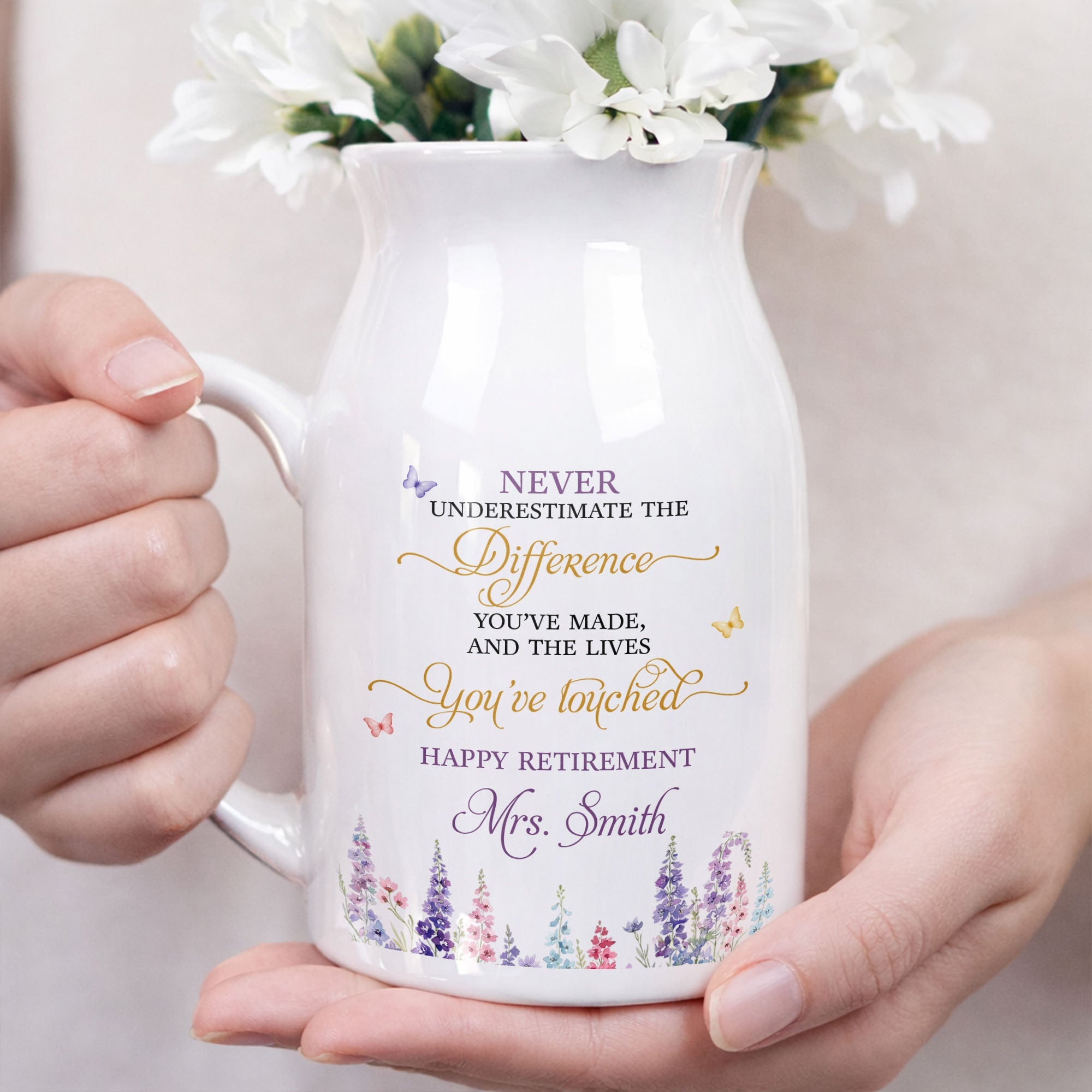 Never Underestimate The Difference You Made Happy Retirement Wildflowers - Personalized Ceramic Flower Vase