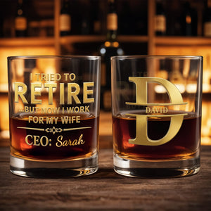 I Tried To Retire But Now I Work For My Wife CEO Typography - Personalized Custom Whiskey Glass - RETIRE196_RWG
