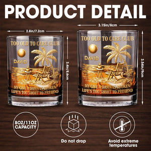 Too Old To Care Club My Give A Damn Is Broken Palm Tree Beach Chair - Personalized Custom Whiskey Glass - RETIRE211_RWG