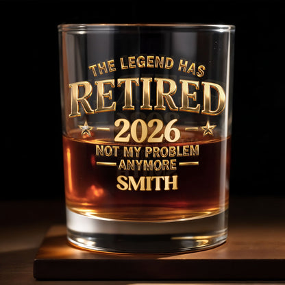 The Legend Has Retired Not My Problem Anymore Gold Stars Typography - Personalized Custom Whiskey Glass - RETIRE218_RWG