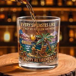Every Sip Tastes Like Not My Problem Anymore Palm Tree Beach Retirement - Personalized Custom Whiskey Glass - RETIRE229_RWG