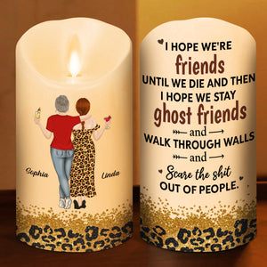 We Are Friends Until We Die - Personalized LED Candle