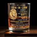 To My Dear Son In Law Lion I Gave You My Gorgeous Daughter - Personalized Custom Whiskey Glass - SILA011_RWG