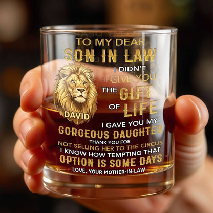 To My Dear Son In Law Lion I Gave You My Gorgeous Daughter - Personalized Custom Whiskey Glass - SILA011_RWG