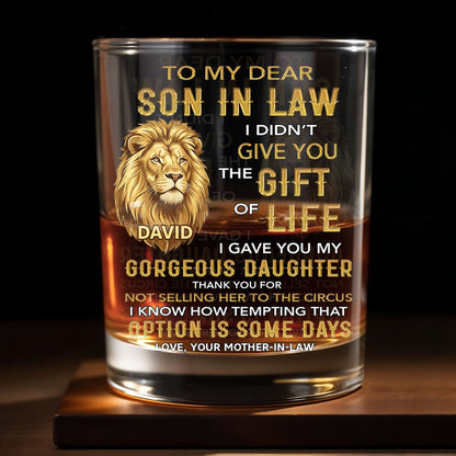 To My Dear Son In Law Lion I Gave You My Gorgeous Daughter - Personalized Custom Whiskey Glass - SILA011_RWG