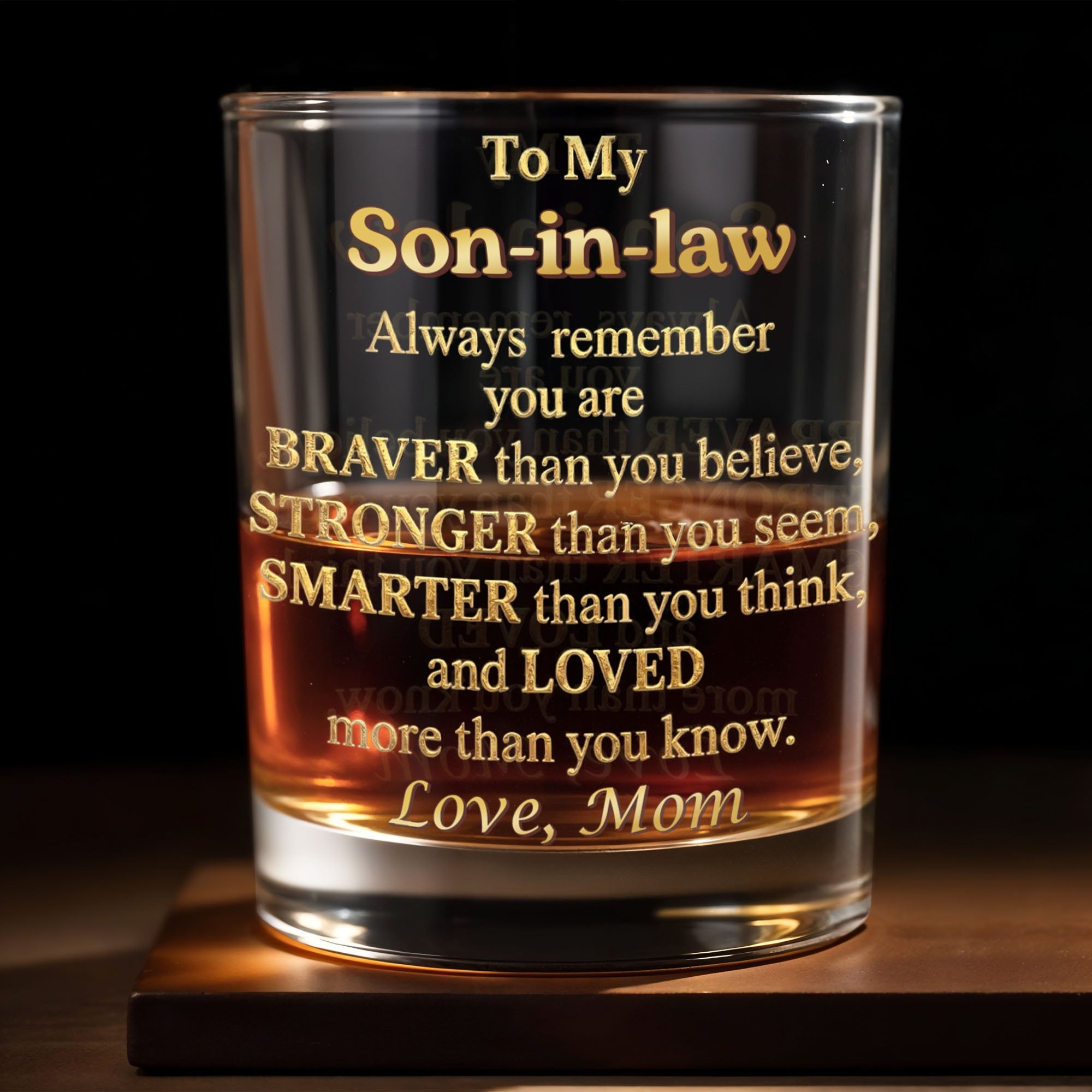 To My Son In Law Always Remember Braver Stronger Smarter And Loved Gold Engraved Text - Personalized Custom Whiskey Glass - SILA029_RWG