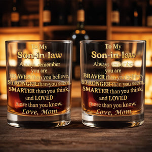 To My Son In Law Always Remember Braver Stronger Smarter And Loved Gold Engraved Text - Personalized Custom Whiskey Glass - SILA029_RWG