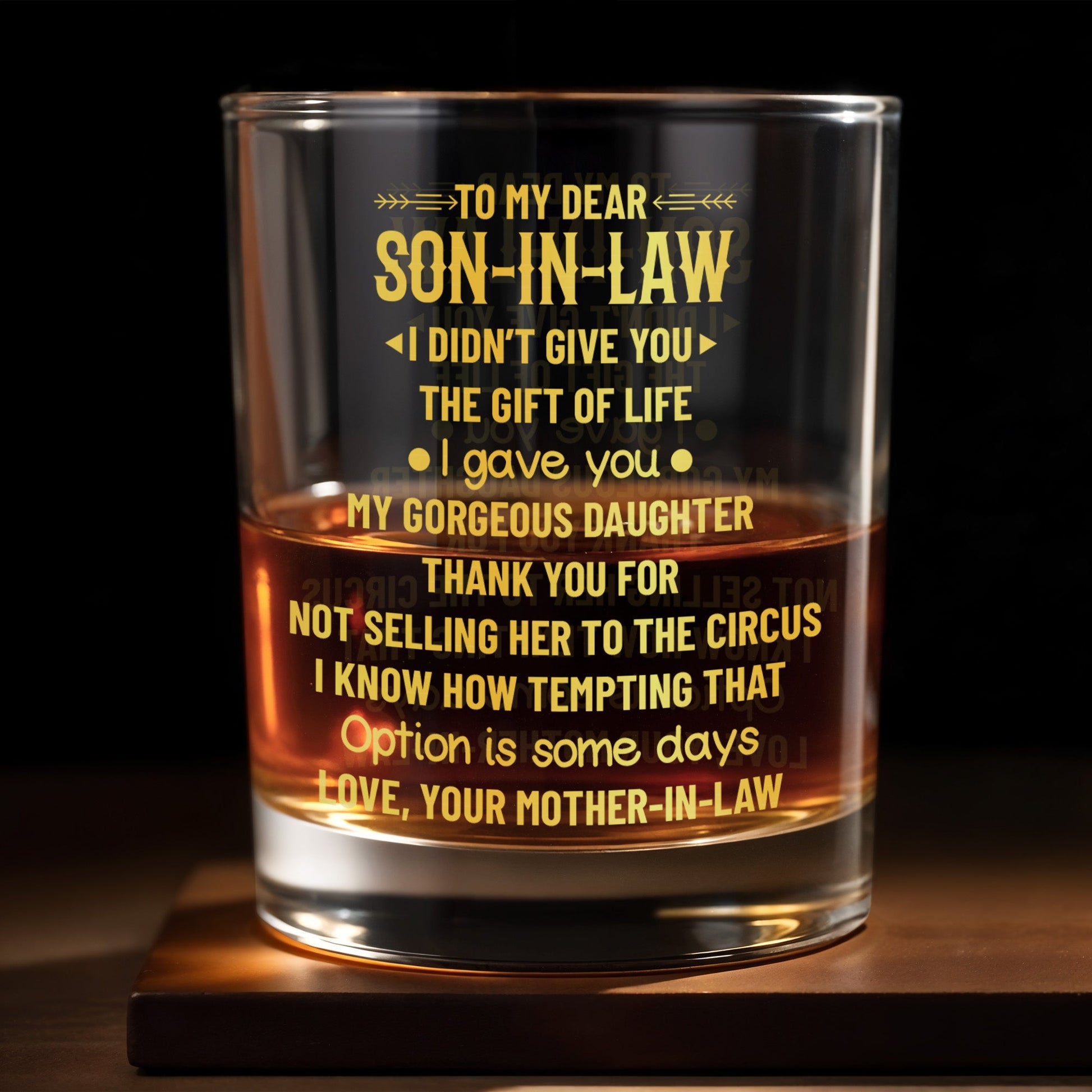 To My Dear Son In Law, I Didn't Give You The Gift Of Life Golden Typography - Personalized Custom Whiskey Glass - SILA036_RWG