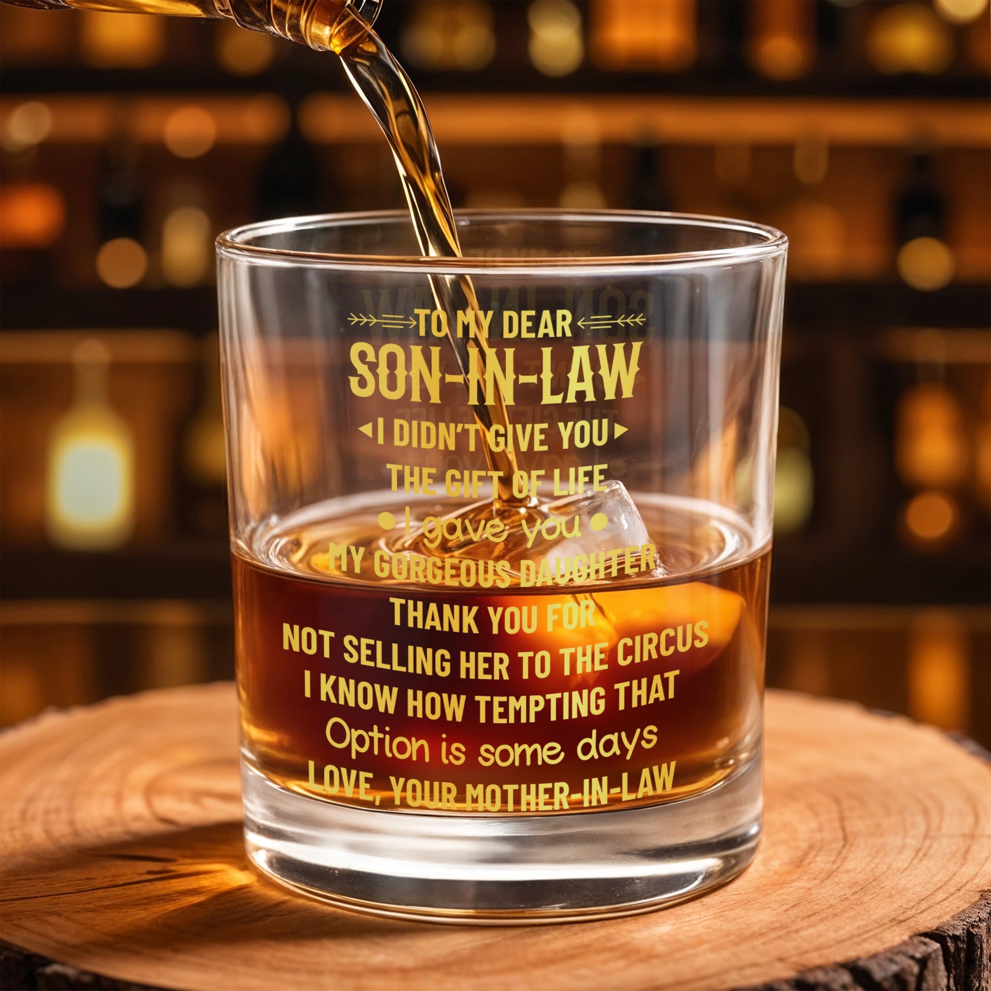 To My Dear Son In Law, I Didn't Give You The Gift Of Life Golden Typography - Personalized Custom Whiskey Glass - SILA036_RWG