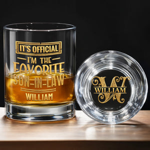 It's Official I'm The Favorite Son In Law 3D Golden Text - Personalized Whiskey Glass - SILA041_PRIWI