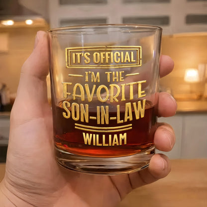 It's Official I'm The Favorite Son In Law 3D Golden Text - Personalized Whiskey Glass - SILA041_PRIWI
