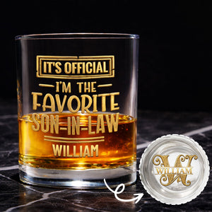 It's Official I'm The Favorite Son In Law 3D Golden Text - Personalized Whiskey Glass - SILA041_PRIWI