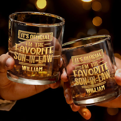 It's Official I'm The Favorite Son In Law 3D Golden Text - Personalized Whiskey Glass - SILA041_PRIWI