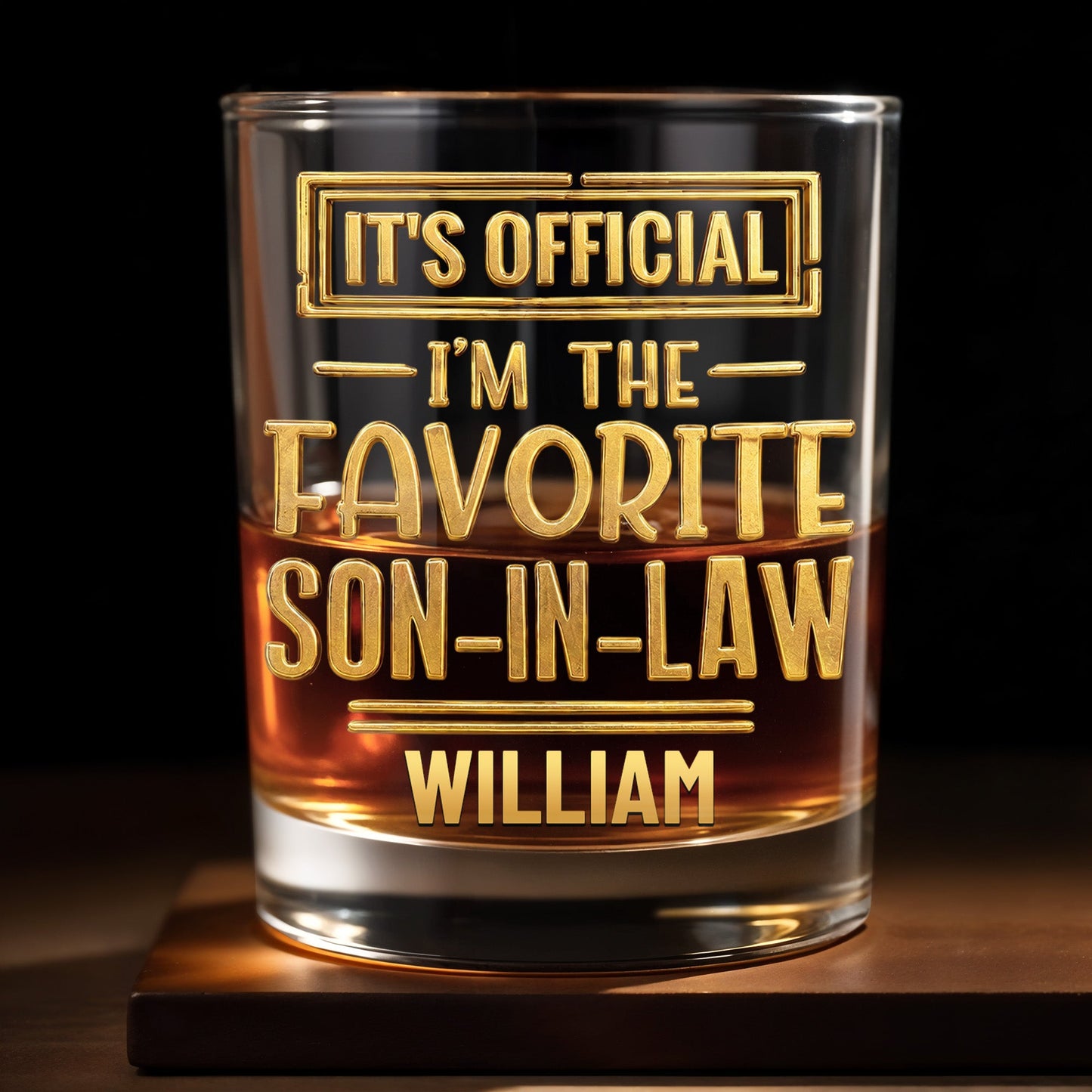 It's Official I'm The Favorite Son In Law 3D Golden Design - Personalized Custom Whiskey Glass - SILA041_RWG