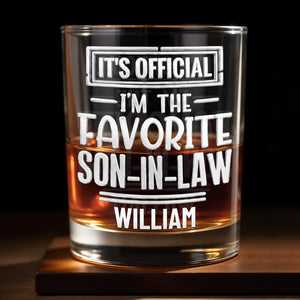 It's Official I'm The Favorite Son-In-Law Typography Design - Personalized Custom Whiskey Glass - SILA063_RWG