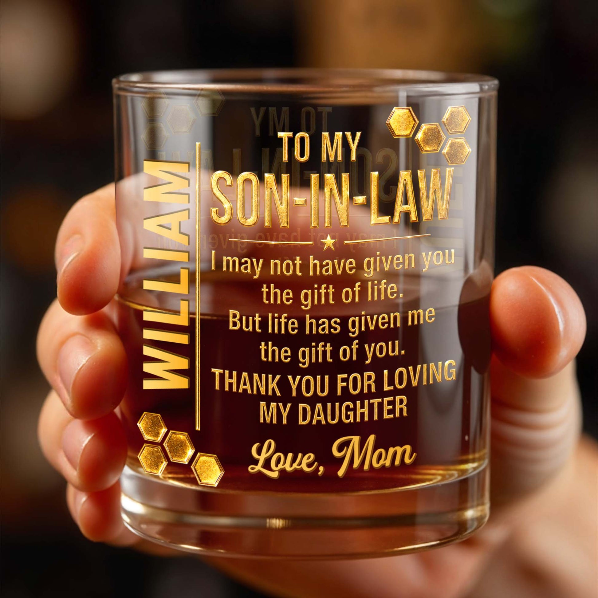 To My Son In Law Life Has Given Me The Gift Of You Golden Hexagons - Personalized Custom Whiskey Glass - SILA066_RWG