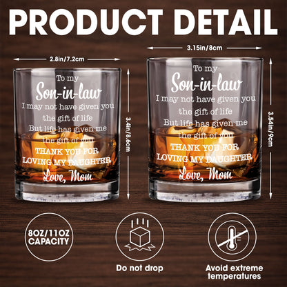 To My Son In Law Life Has Given Me The Gift Of You Typography Design - Personalized Custom Whiskey Glass - SILA074_RWG