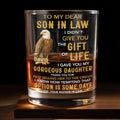 To My Dear Son In Law I Gave You My Daughter Eagle - Personalized Custom Whiskey Glass - SILA085_RWG