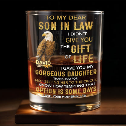 To My Dear Son In Law I Gave You My Daughter Eagle - Personalized Custom Whiskey Glass - SILA085_RWG