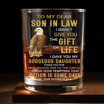 To My Dear Son In Law I Gave You My Daughter Eagle - Personalized Custom Whiskey Glass - SILA085_RWG