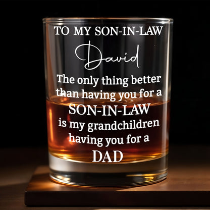 To My Son In Law The Only Thing Better Heartfelt Typography - Personalized Custom Whiskey Glass - SILA096_RWG