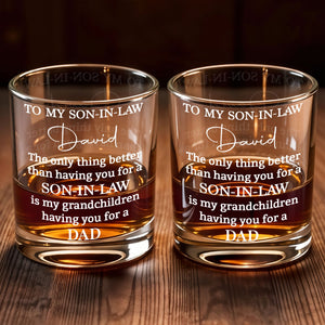 To My Son In Law The Only Thing Better Heartfelt Typography - Personalized Custom Whiskey Glass - SILA096_RWG