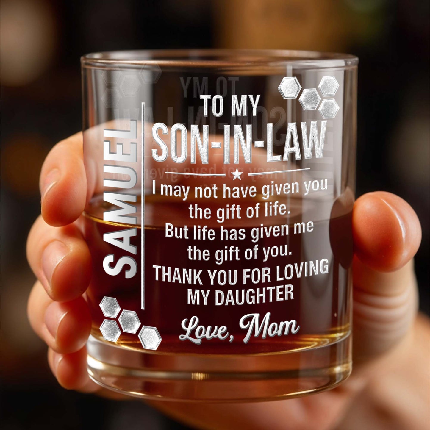 To My Son In Law Gift Of You Hexagon Pattern Custom Name - Personalized Custom Whiskey Glass - SILA100_RWG