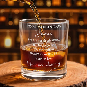 To My Son In Law Not Blood Related Son In Heart - Personalized Custom Whiskey Glass - SILA102_RWG