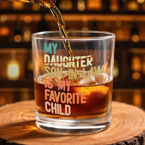 My Son-In-Law Is My Favorite Child Colorful Retro Typography - Personalized Custom Whiskey Glass - SILA125_RWG