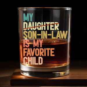 My Son-In-Law Is My Favorite Child Colorful Retro Typography - Personalized Custom Whiskey Glass - SILA125_RWG